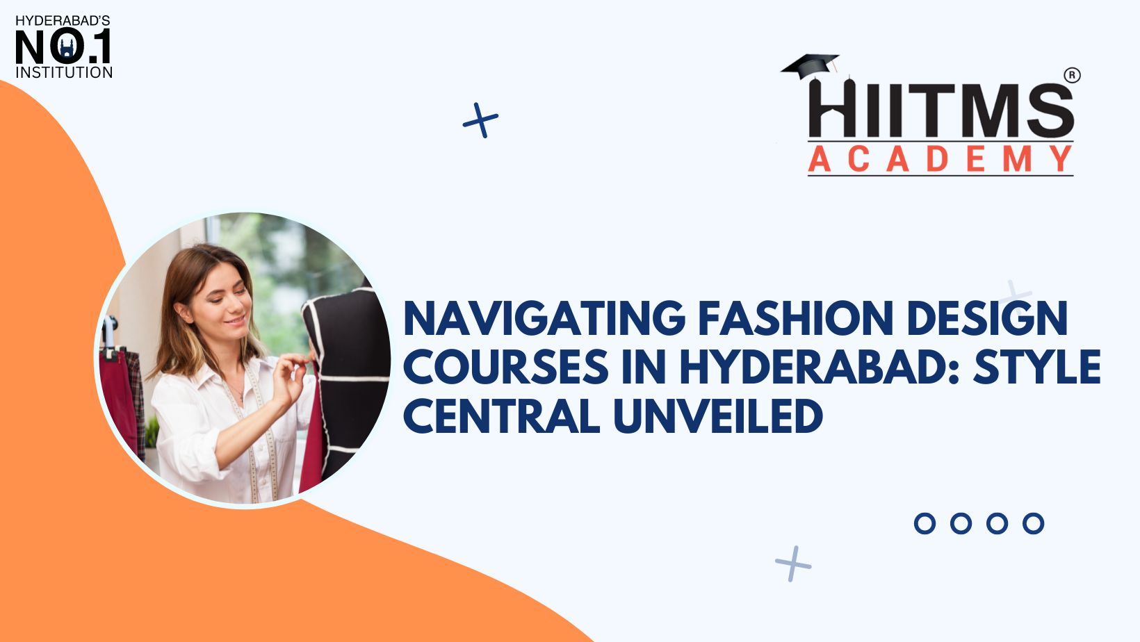 Navigating Fashion Design Courses in Hyderabad: Style Central Unveiled