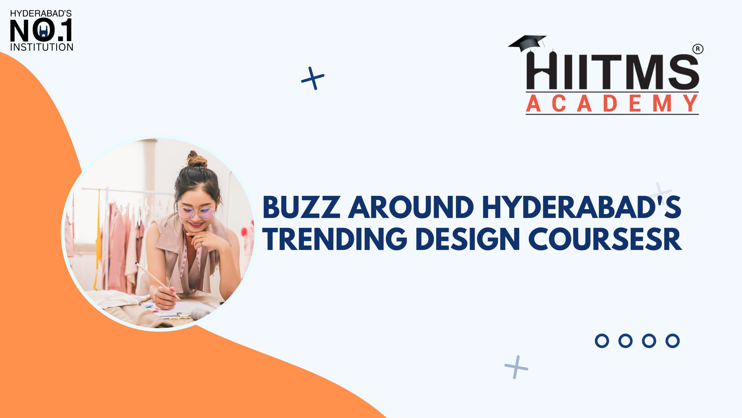 Buzz Around Hyderabad's Trending Design Courses